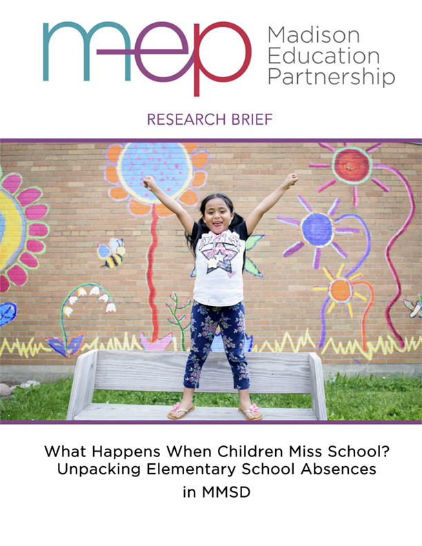 What Happens When Children Miss School? Unpacking Elementary School Absences in MMSD cover.